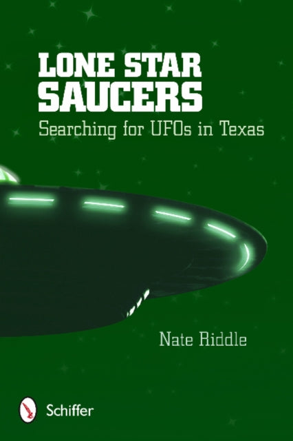 Book cover of: Lone Star Saucers. By: Nate Riddle