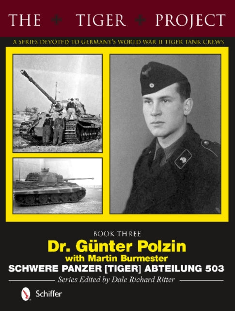 Book cover of: Tiger Project: A Series Devoted to Germany’s World War II Tiger Tank Crews