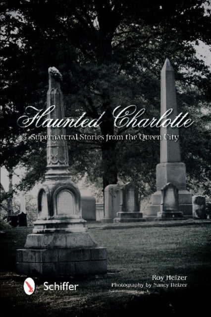 Book cover of: Haunted Charlotte. By: Roy Heizer