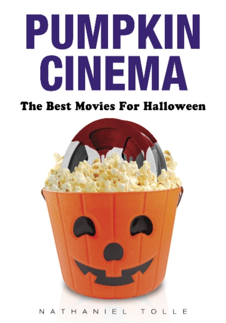 Book cover of: Pumpkin Cinema. By: Nathaniel Tolle