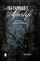 Book cover of: Savannah's Afterlife: True Tales of a Paranormal Investigator. By: Ryan Dunn