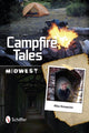 Book cover of: Campfire Tales Midwest. By: Mike Ricksecker