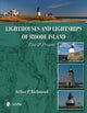 Book cover of: Lighthouses and Lightships of Rhode Island. By: Arthur P. Richmond