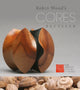 Book cover of: Robin Wood's CORES Recycled. By: Center for Art in Wood (Philadelphia, Pa.)