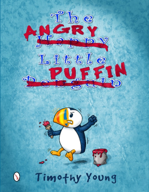 Book cover of: Angry Little Puffin. By: Timothy Young