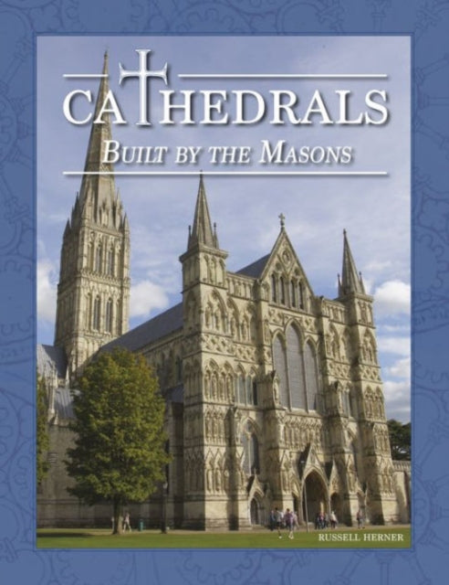 Book cover of: Cathedrals Built by the Masons. By: Russell Herner