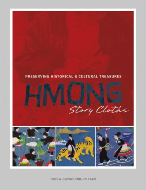 Book cover of: Hmong Story Cloths. By: Linda Gerdner