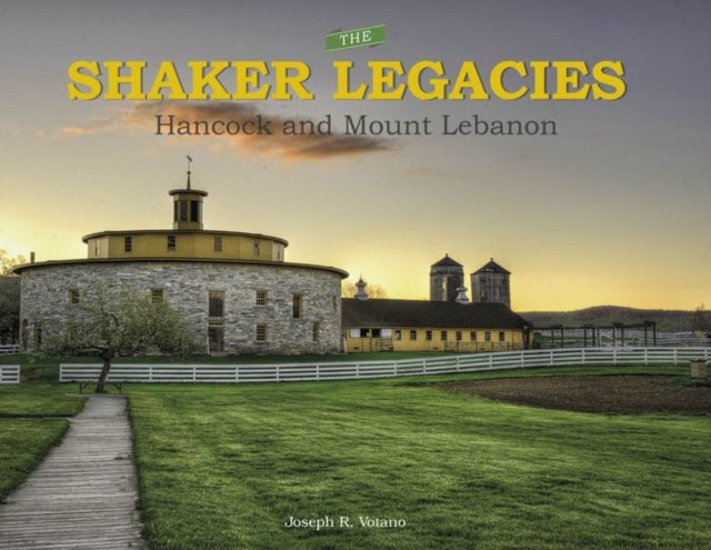 Book cover of: Shaker Legacies. By: Joseph R. Votano