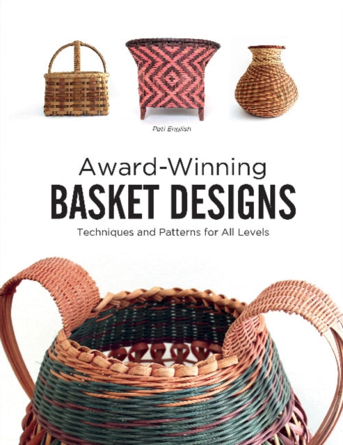 Book cover of: Award-Winning Basket Designs. By: Pati English
