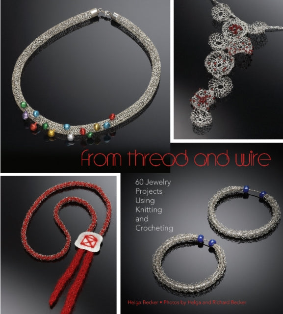 Book cover of: From Thread and Wire. By: Helga Becker