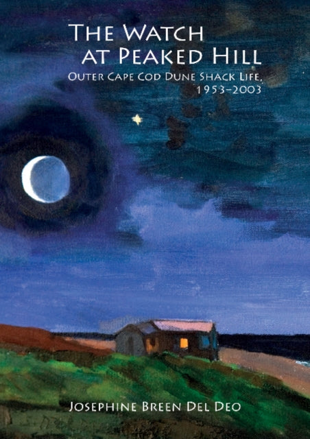 Book cover of: Watch at Peaked Hill. By: Josephine Breen Del Deo