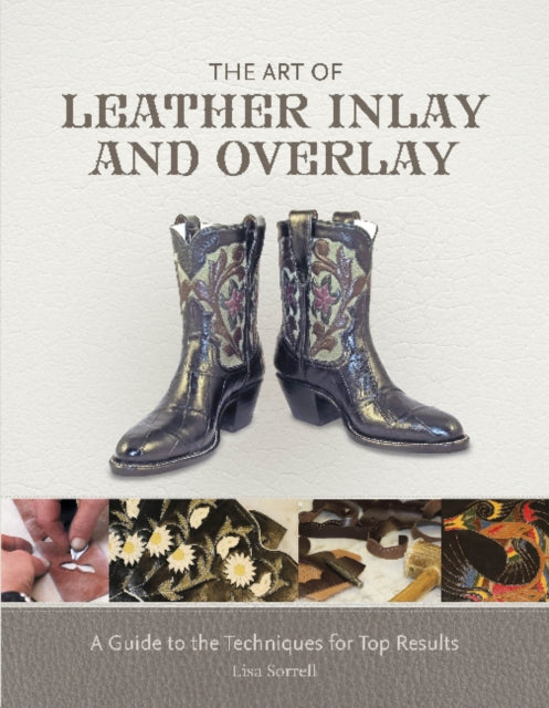 Book cover of: Art of Leather Inlay and Overlay. By: Lisa Sorrell