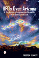 Book cover of: UFOs Over Arizona. By: Preston E. Dennett
