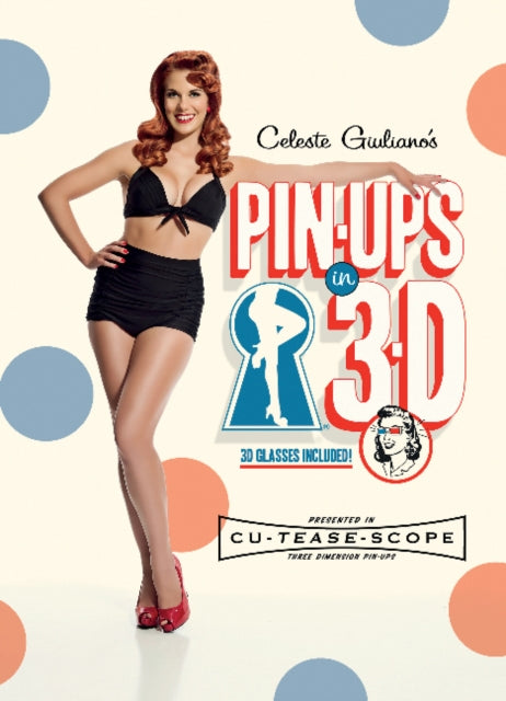 Book cover of: Celeste Giuliano's Pin-ups in 3-D. By: Celeste Giuliano