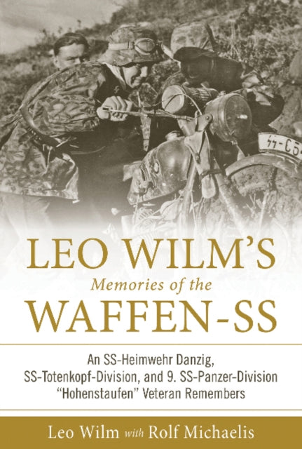 Book cover of: Leo Wilm’s Memories of the Waffen-SS. By: Rolf Michaelis