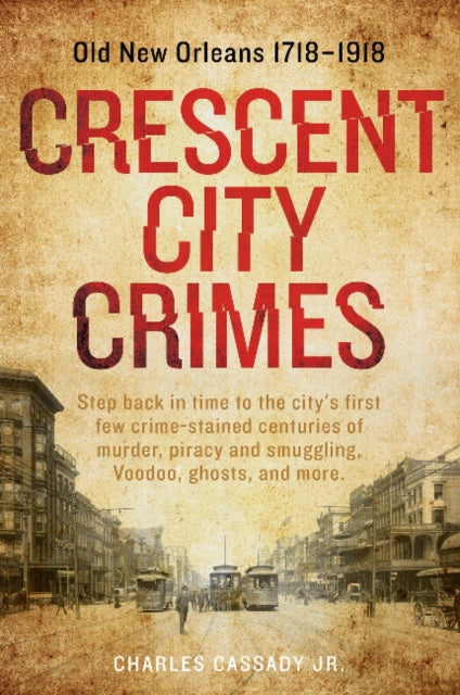 Book cover of: Crescent City Crimes. By: Charles Cassady Jr.