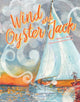 Book cover of: Wind and Oyster Jack. By: Marcia Moore