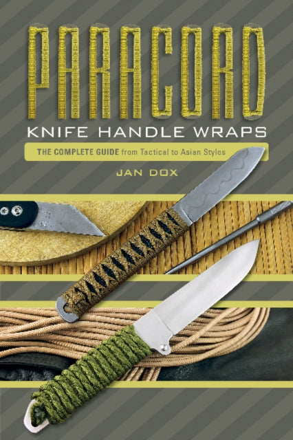 Book cover of: Paracord Knife Handle Wraps. By: Jan Dox