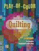 Book cover of: Play-of-Color Quilting. By: Bernadette Mayr