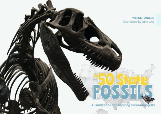 Book cover of: 50 State Fossils. By: Yinan Wang