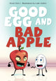Book cover of: Good Egg and Bad Apple. By: Henry Herz