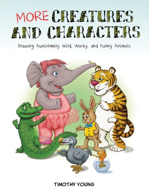 Book cover of: More Creatures and Characters. By: Timothy Young