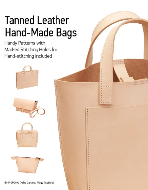 Book cover of: Tanned Leather Hand-Made Bags. By: Yoko Ganaha