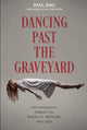 Book cover of: Dancing Past the Graveyard. By: Paul Eno