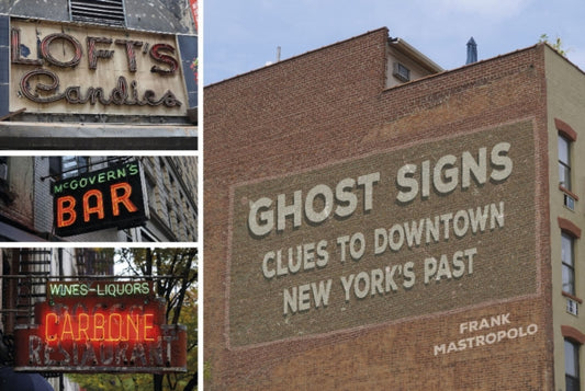 Book cover of: Ghost Signs. By: Frank Mastropolo