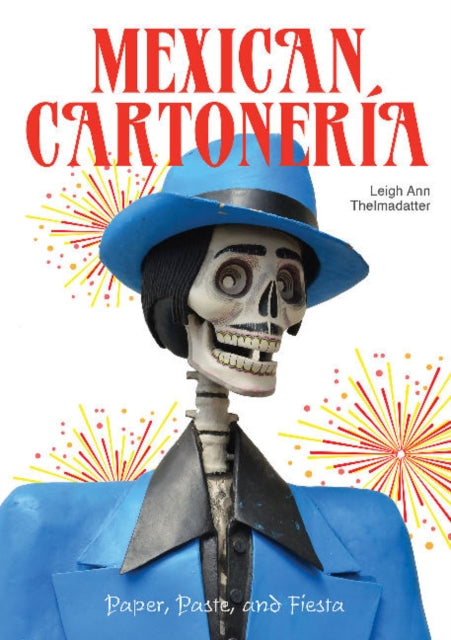 Book cover of: Mexican Cartoneria. By: Leigh Ann Thelmadatter