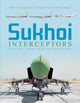 Book cover of: Sukhoi Interceptors. By: Yefim Gordon