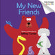 Book cover of: My New Friends. By: Jeffrey Turner