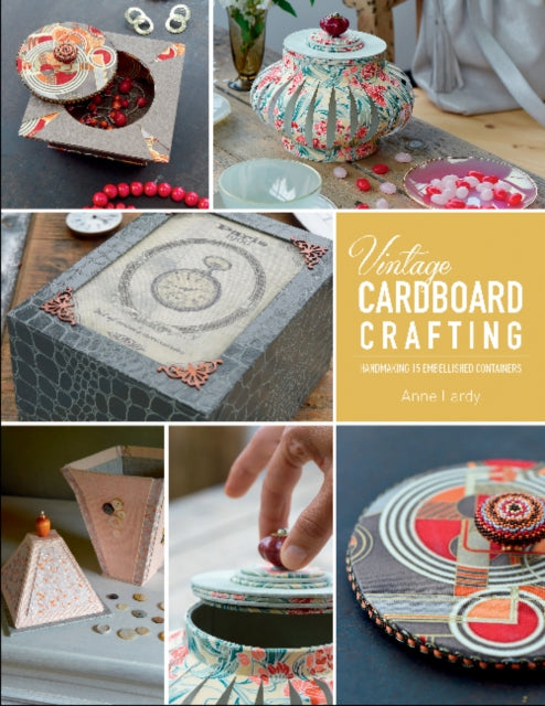 Book cover of: Vintage Cardboard Crafting. By: Anne Lardy