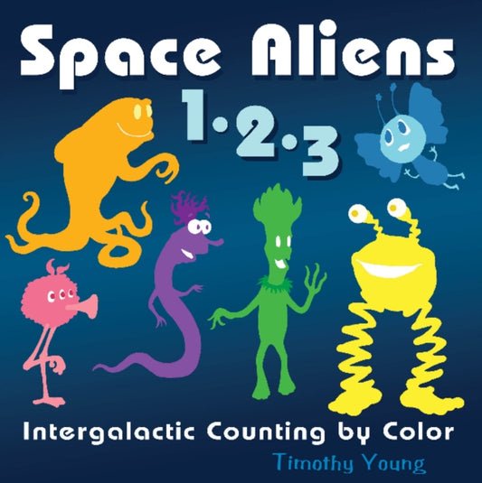 Book cover of: Space Aliens 1-2-3. By: Timothy Young