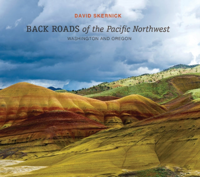 Book cover of: Back Roads of the Pacific Northwest. By: David Skernick