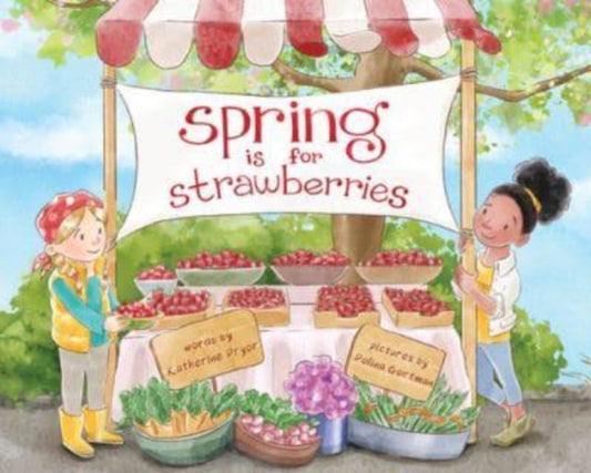 Book cover of: Spring Is for Strawberries. By: Katherine Pryor
