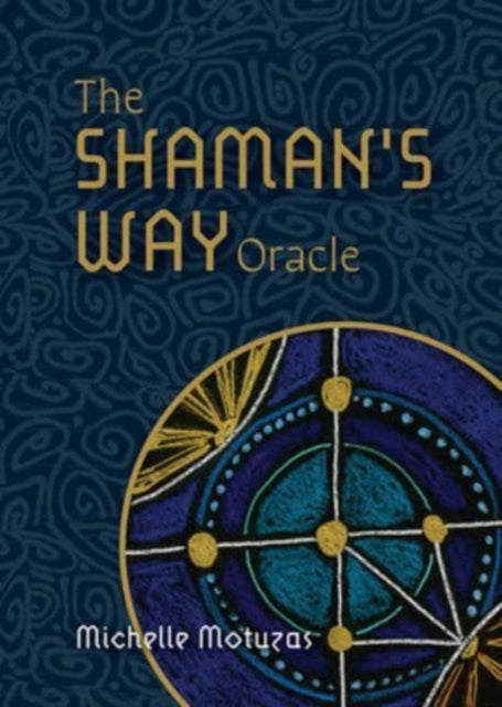 Book cover of: Shaman’s Way Oracle. By: Michelle Motuzas