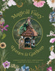 Book cover of: Magical Fairy Homes and Gardens. By: E. Ashley Rooney