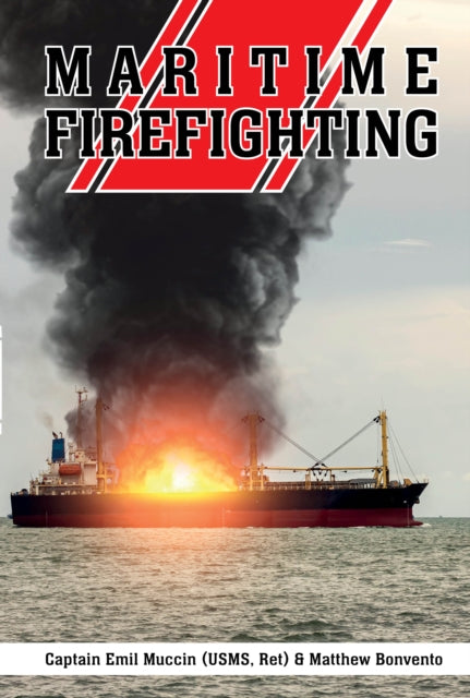 Book cover of: Maritime Firefighting. By: Matthew Bonvento