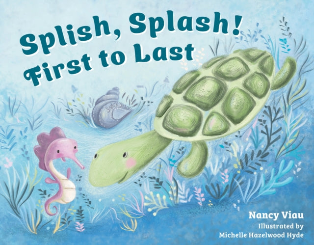 Book cover of: Splish, Splash! First to Last. By: Nancy Viau
