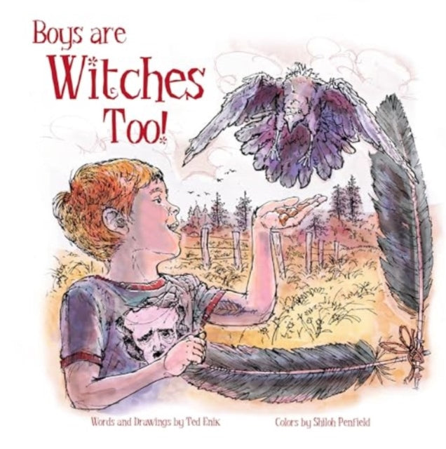 Book cover of: Boys Are Witches Too!. By: Ted Enik