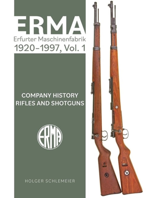 Book cover of: ERMA: Erfurter Maschinenfabrik, 1924–2003, Vol. 1. By: Holger Schlemeier