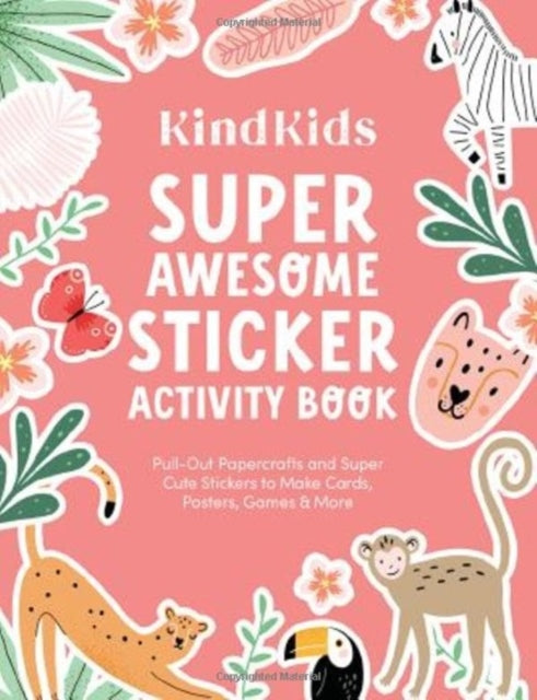 Book cover of: KindKids Super Awesome Sticker Activity Book. By: Better Day Books