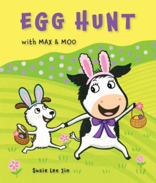 Book cover of: Egg Hunt with Max and Moo (a Lift-the-Flap Book). By: Susie Lee Jin