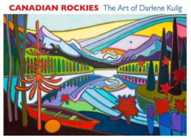 Book cover of: Darlene Kulig Canadian Rockies Boxed Notecard Assortment