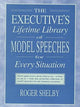 Book cover of: Executives Lifetime Library of Model Speeches for Every Situation
