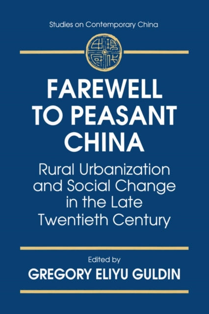 Book cover of: Farewell to Peasant China. By: Gregory Eliyu Guldin