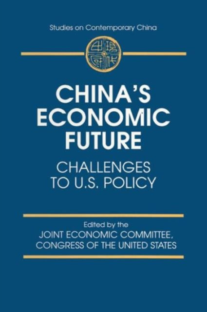 Book cover of: China's Economic Future. By: Congress of the United States Joint Economic Committee