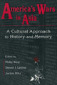 Book cover of: United States and Asia at War: A Cultural Approach