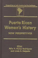 Book cover of: Puerto Rican Women's History: New Perspectives
